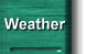 [ Weather ]